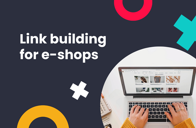 Link building for e-shops - how links increase trust, authority and sales