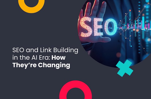 SEO and Link Building in the AI Era: How They’re Changing