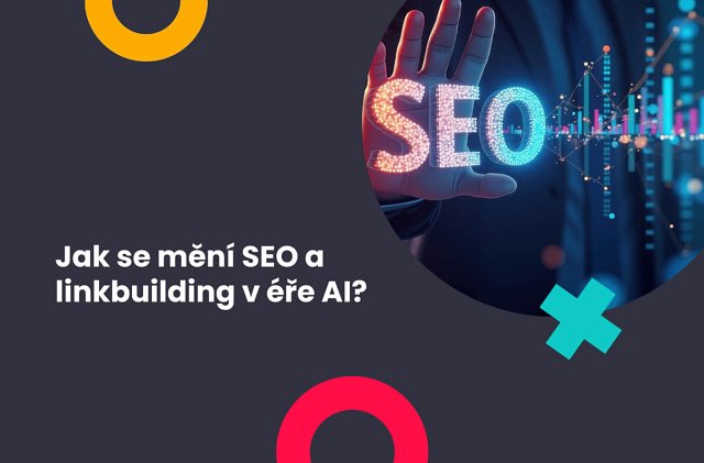 Jak se mění SEO a linkbuilding v éře AI?