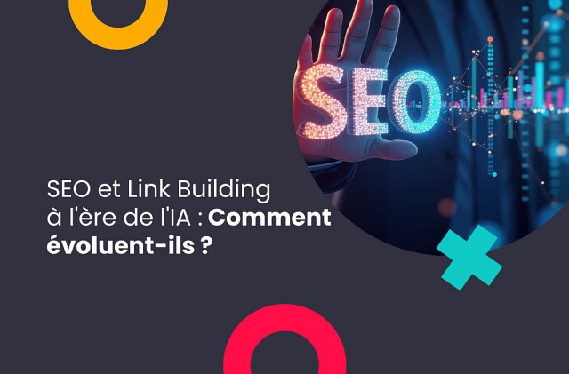SEO et Link Building à lère de lIA : Comment évoluent-ils ?