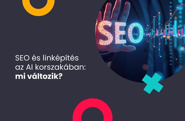 SEO és linképítés az AI korszakában: Mi változik?