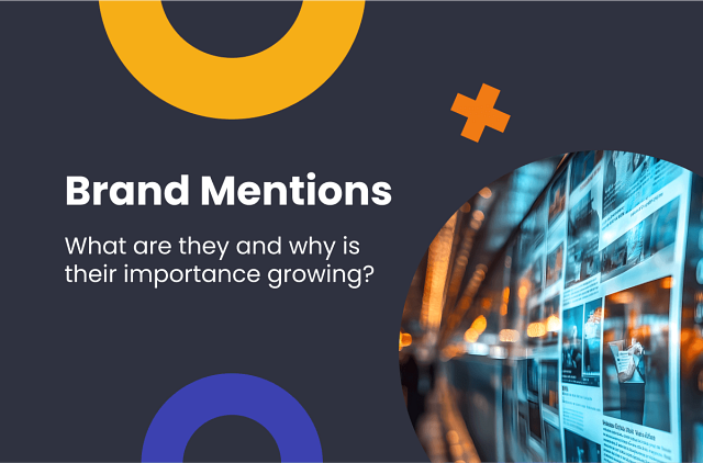 Brand Mentions – What They Are and Why They Matter More Than Ever