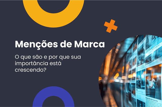 Menções de Marca – O que São e Por que Importam Mais do que Nunca
