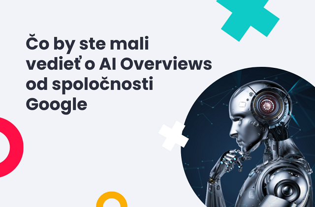 Čo by ste mali vedieť o AI Overviews od spoločnosti Google?
