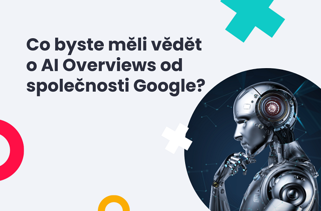 Co byste měli vědět o AI Overviews od společnosti Google?