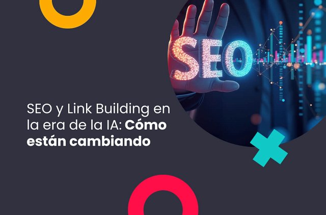 El SEO y la creación de enlaces en la era de la IA: Cómo están cambiando