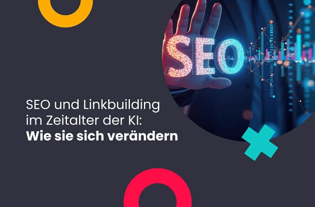 SEO und Linkbuilding im KI-Zeitalter: Wie sie sich verändern