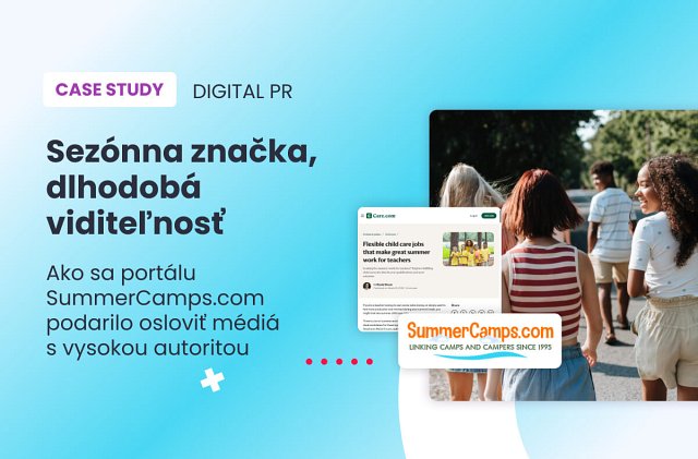 Ako sa portálu SummerCamps.com podarilo osloviť médiá s vysokou autoritou cez digitálne PR