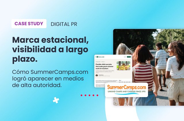 Cómo SummerCamps.com llegó a medios de alta autoridad gracias al PR Digital
