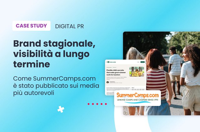 Come SummerCamps.com ha raggiunto Media ad Alta Autorevolezza attraverso la Digital PR