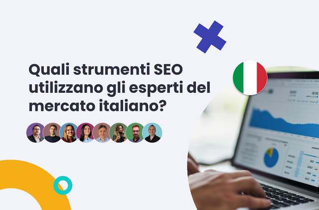 Quali strumenti SEO utilizzano gli esperti del mercato italiano?