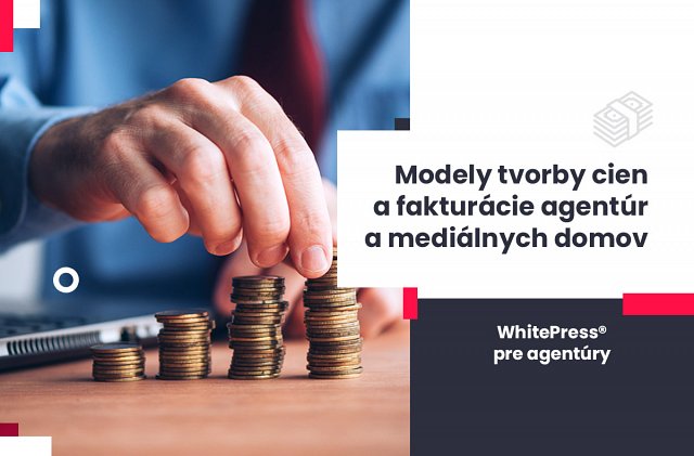 Modely tvorby cien a fakturácie agentúr a mediálnych domov
