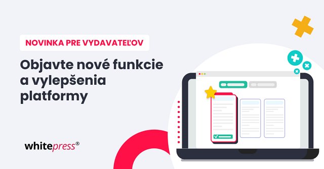 Objavte nové funkcie a vylepšenia platformy