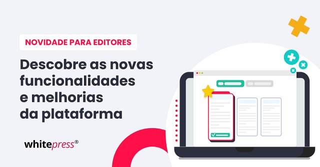 Melhorias na WhitePress®: novos modelos e funcionalidades