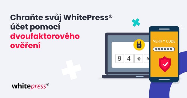 Váš WhitePress® účet je nyní chráněn dvoufaktorovým ověřením