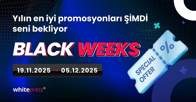 Black Weeks Fırsatları Sonunda Geldi!
