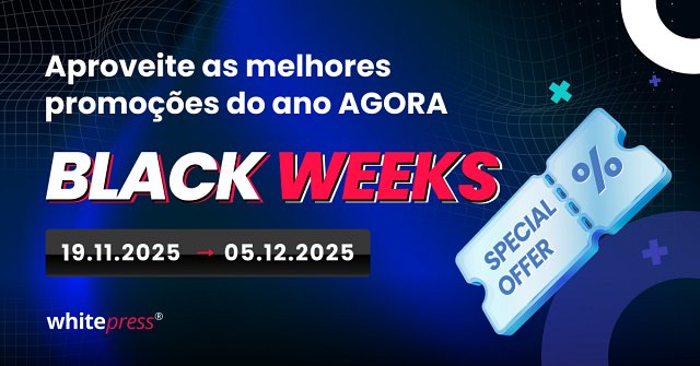 As ofertas da Black Weeks finalmente chegaram!