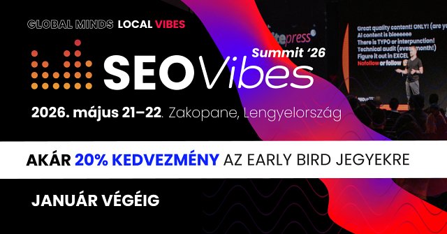 Megérkeztek az Early Bird jegyek a SEO Vibes Summit ’26-ra!