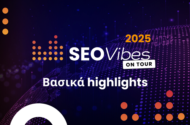 SEO Vibes on Tour 2025: Τα σημαντικότερα στιγμιότυπα από τις παγκόσμιες εκδηλώσεις μας