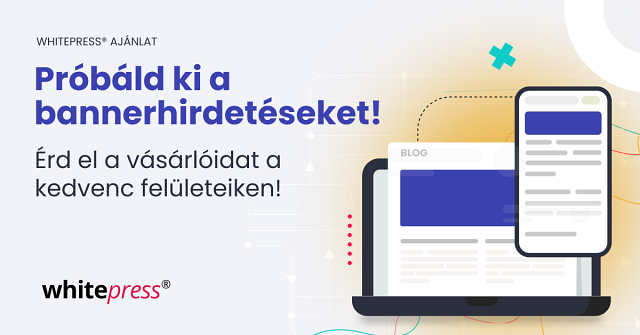 Érj el új ügyfeleket banner hirdetésekkel!