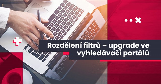Rozdělení filtrů – upgrade ve vyhledávači portálů
