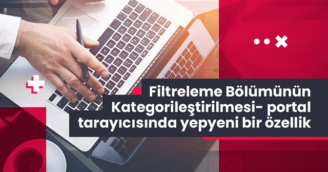 Portal tarayıcısında filtreleme bölümünün kategorileştirilmesi hakkında grafik