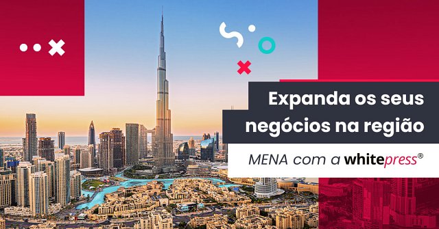 WhitePress® entra na região MENA