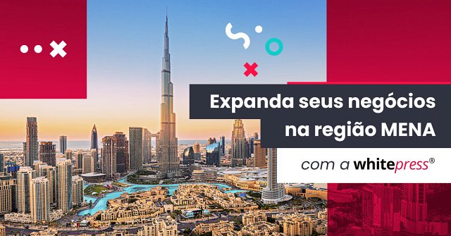 WhitePress® entra na região MENA