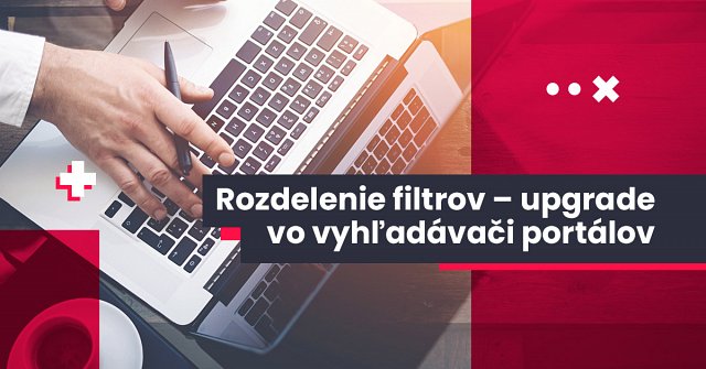 Rozdelenie filtrov – upgrade vo vyhľadávači portálov
