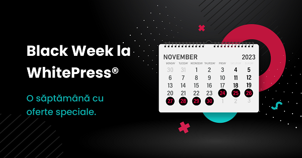 Black Week la WhitePress®