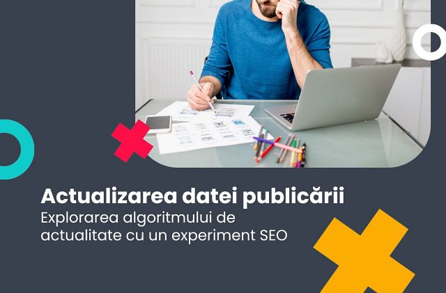 Experiment SEO - actualizare datei  publicării