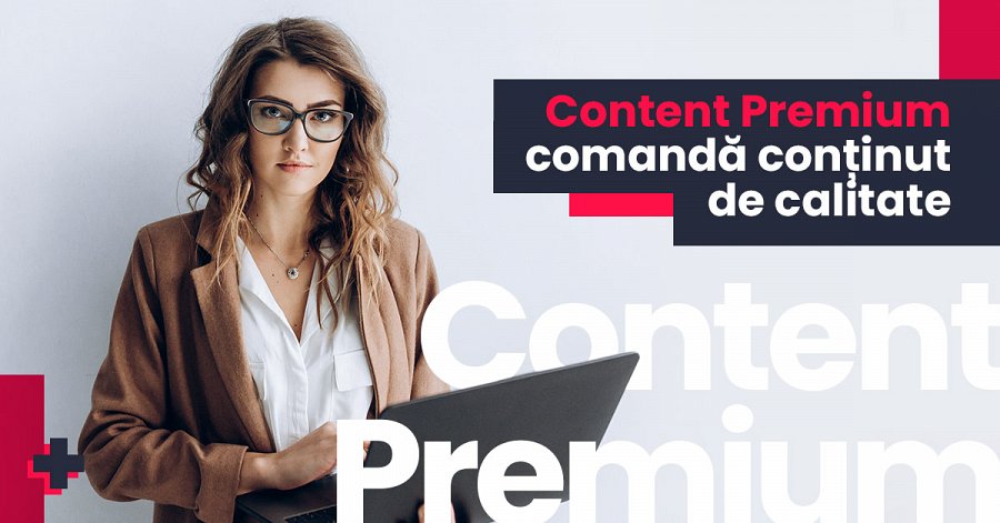 content premium - comanda continut de calitate