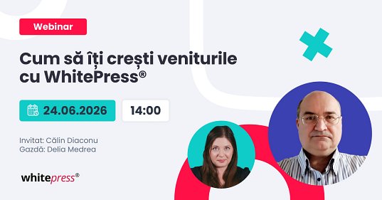 Cum să îți crești veniturile cu WhitePress®